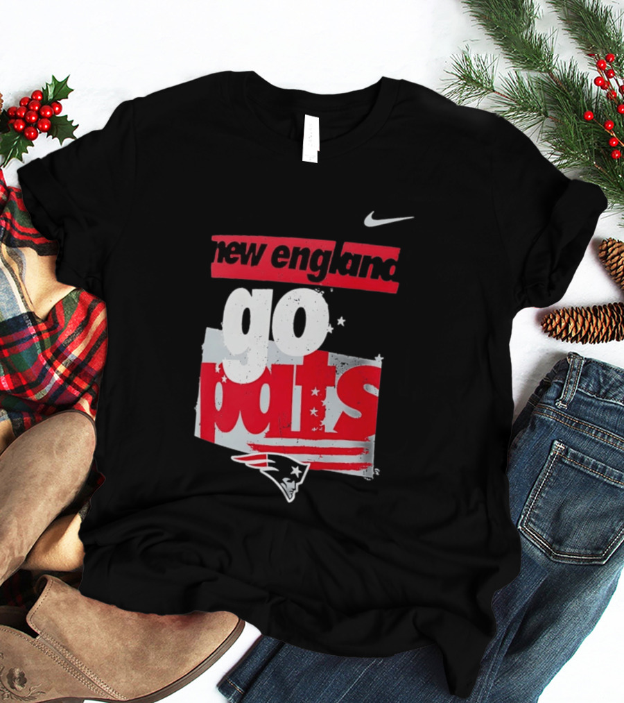 New England Go Pats Nike Patriots T-Shirt