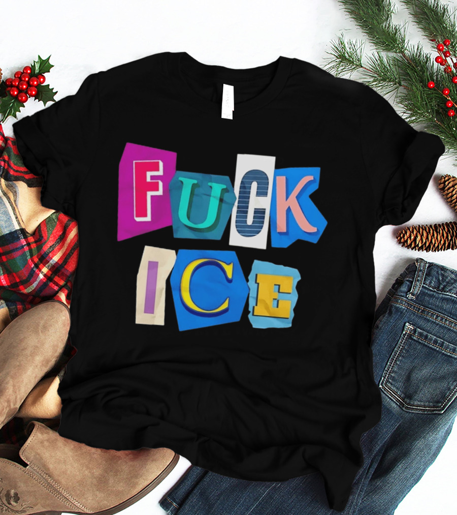 Fuck ICE T-Shirt