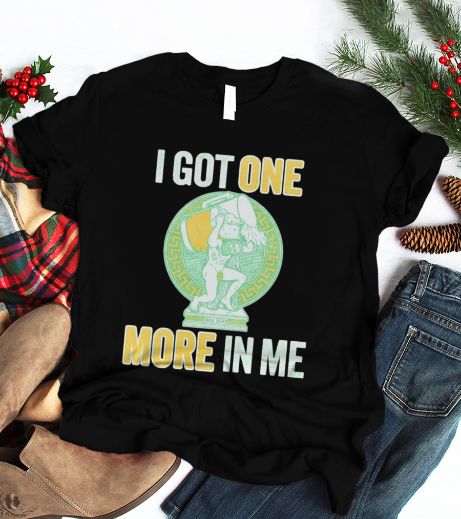 I Got One More In Me St. Patrick's Day One Beer Greek T-Shirt