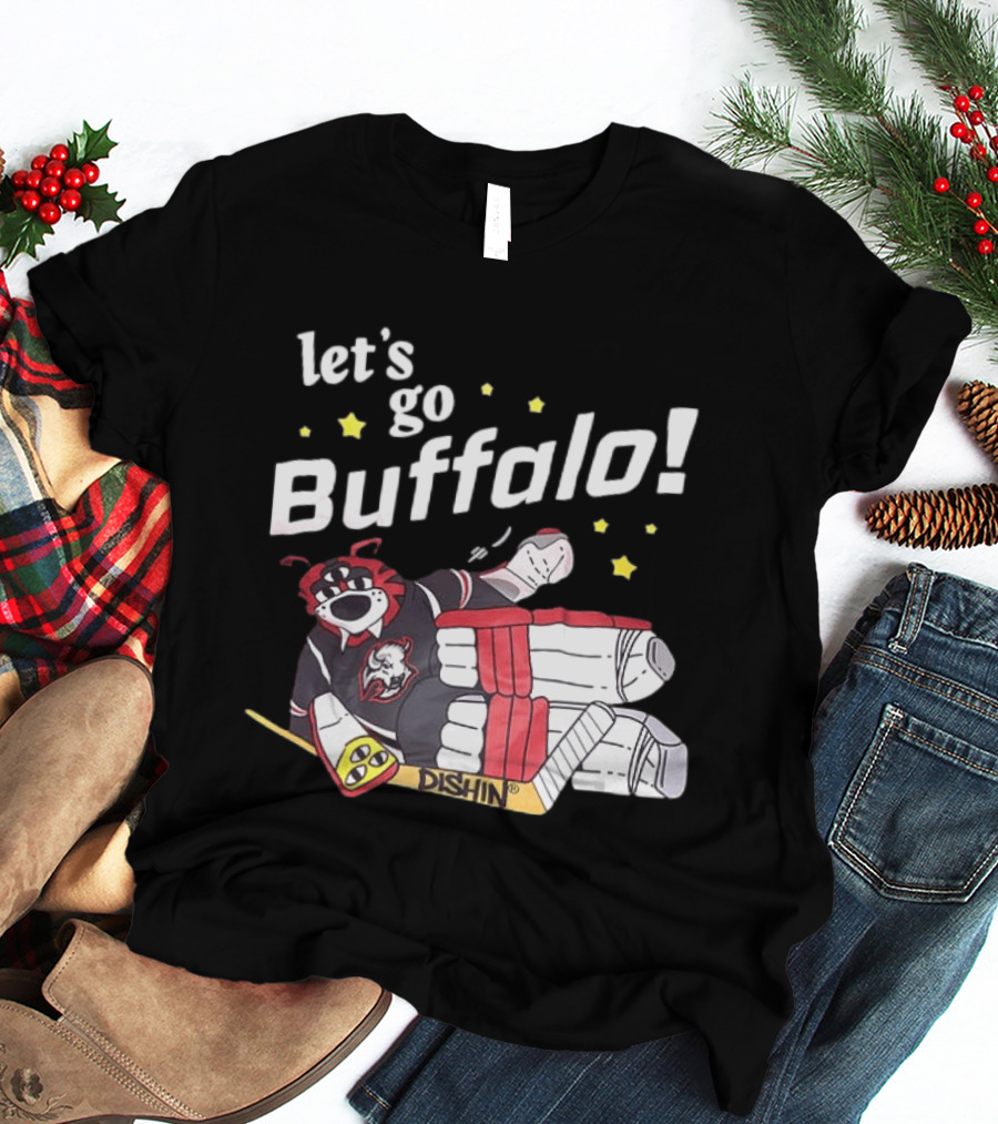 Let's Go Buffalo Sabres Dishin Hockey Team Spirit T-Shirt