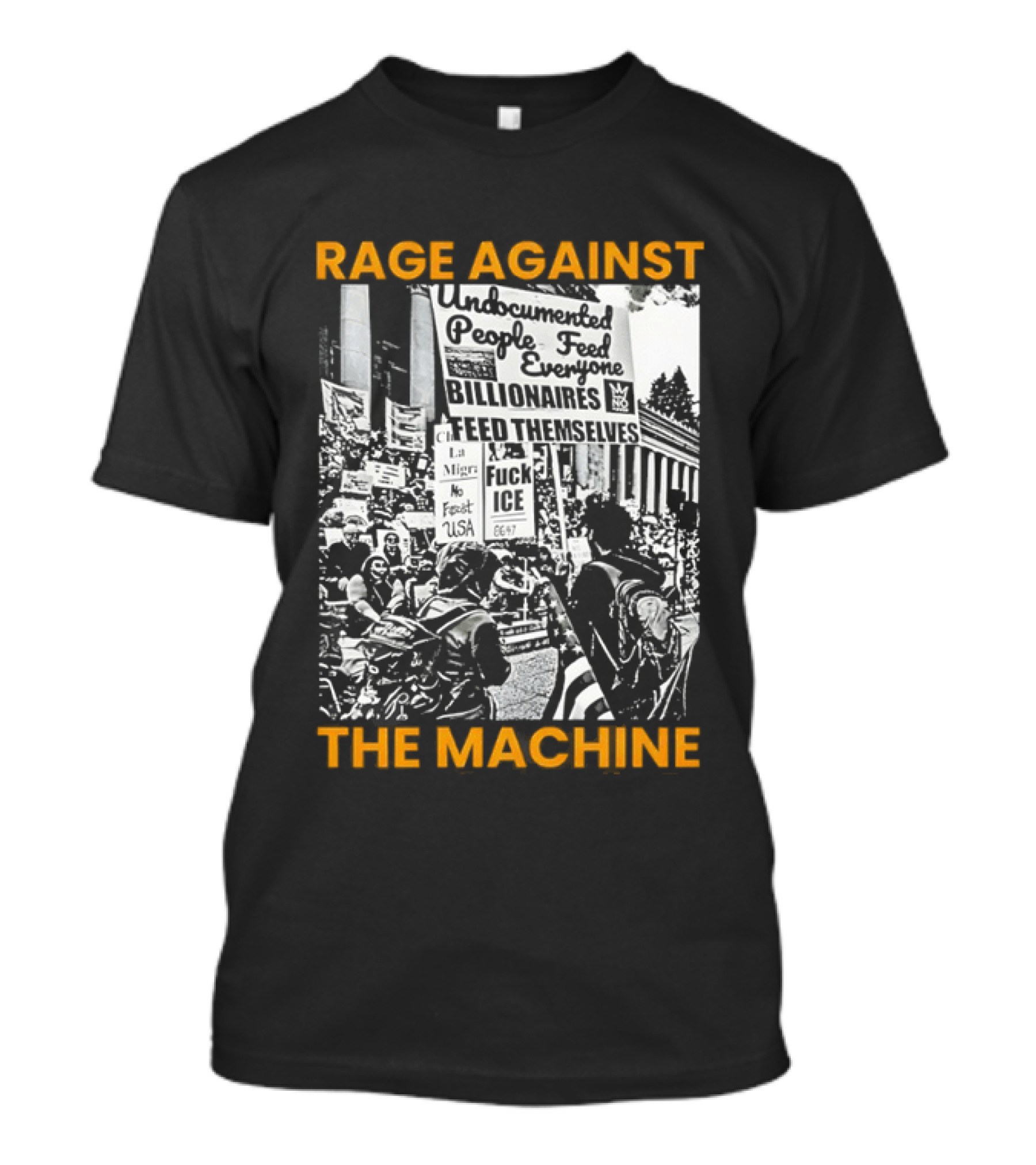 Rage Against The Machine Undocumented People First Billionaires Feed Themselves Fuck ICE T-Shirt