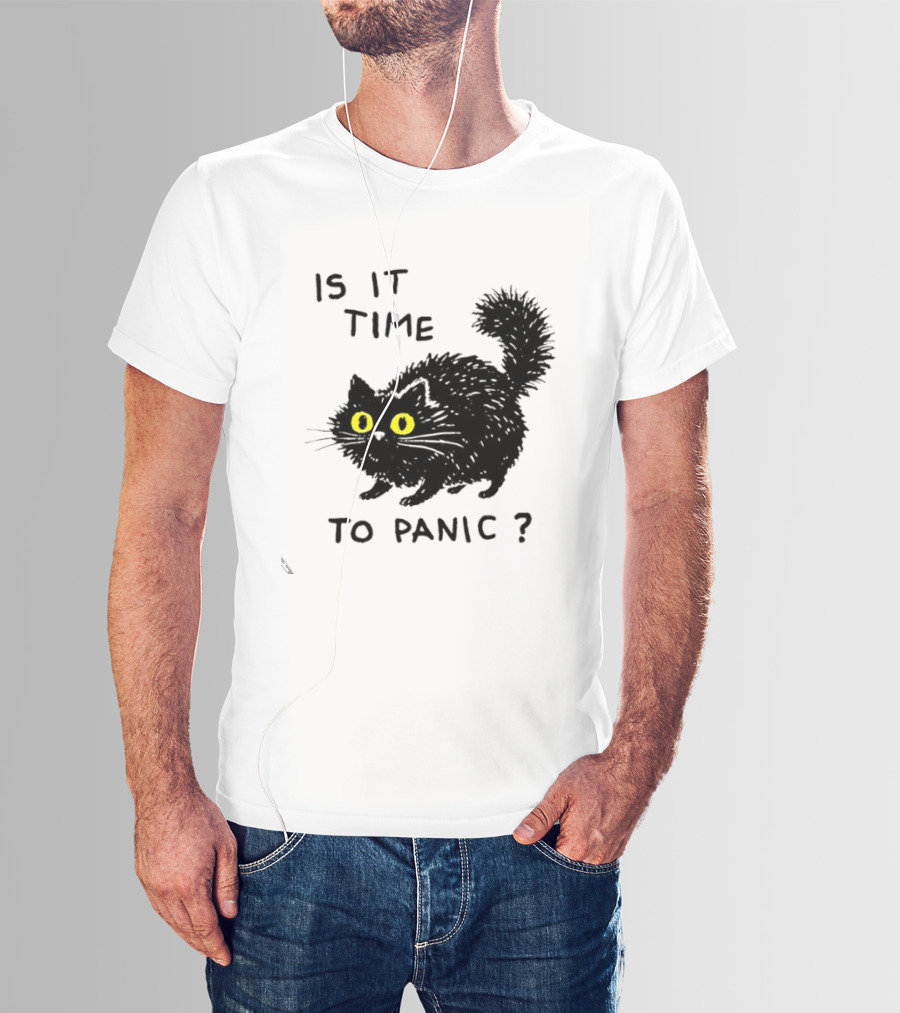 Black Cat Is It Time To Panic Black Cat T-Shirt
