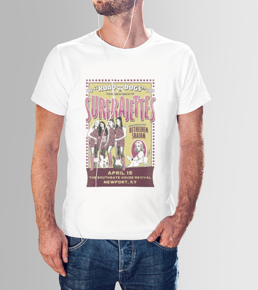 The Surfrajettes Celebrating 10 Years Road Dogs Tour April 15 Southgate House Revival Newport KY T-Shirt
