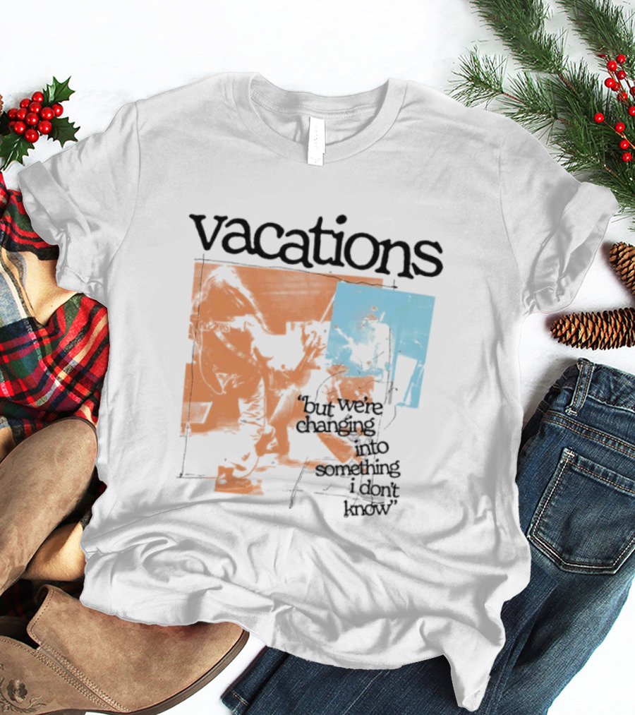 Vacations But We're Vacations I Don't Know Cool Retro Aesthetic T-Shirt