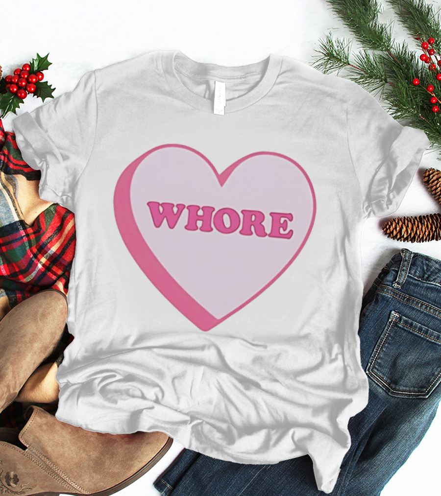 Whore Heart Pink Valentine Candy T-Shirt