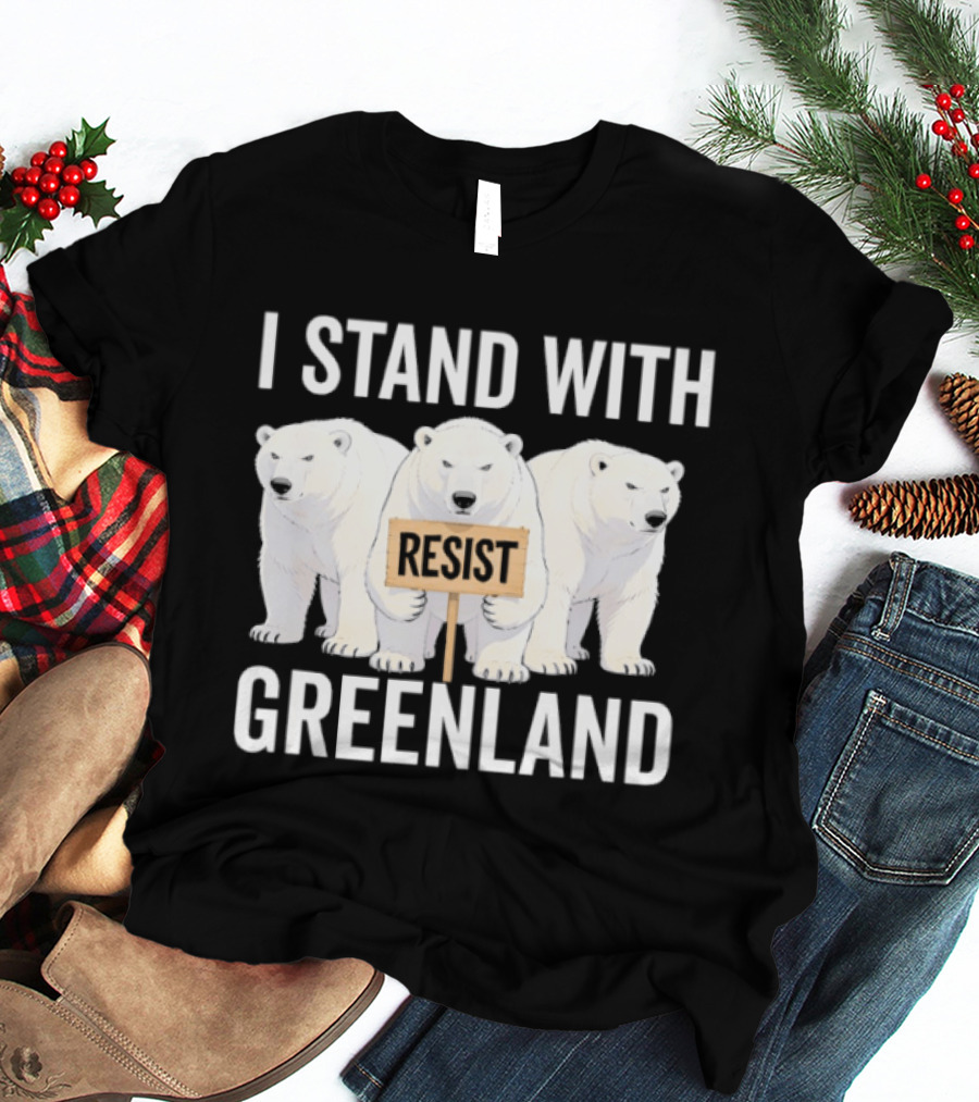I Stand With Greenland Resist Polar Bear Climate Protest T-Shirt