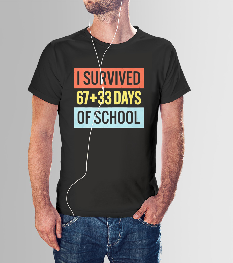 I Survived 67 Plus 33 Days Of School T-Shirt