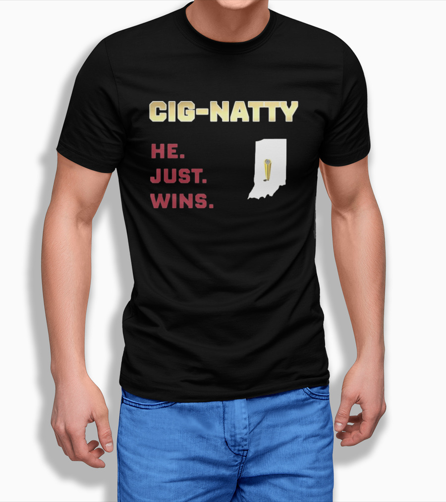Cig Natty He Just Wins Indiana Football Championship T-Shirt