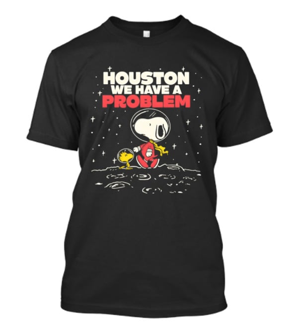 Snoopy Woodstock Houston We Have A Problem Space Adventure T-Shirt