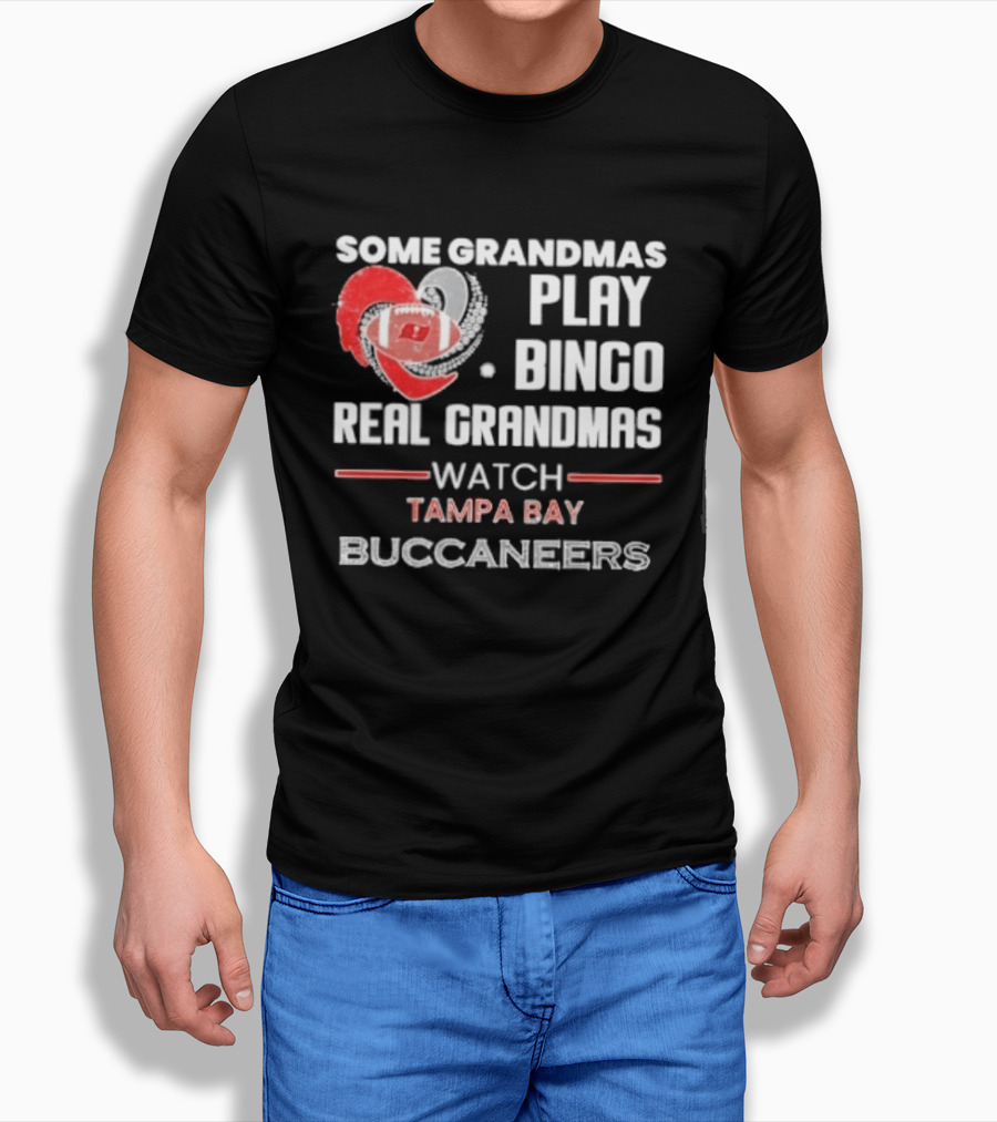 Some Grandmas Play Bingo Real Grandmas Tampa Bay Buccaneers T-Shirt
