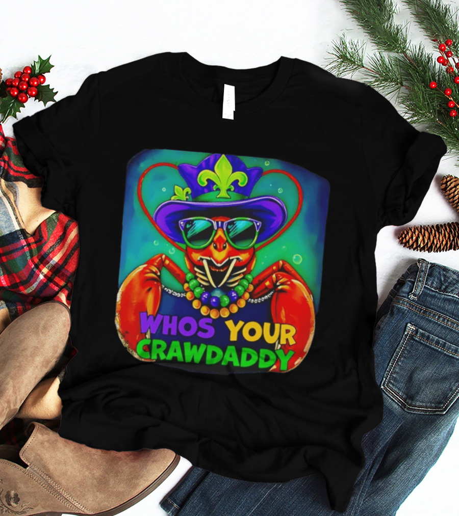 Whos Your Crawdaddy Crawfish Jester Beads Mardi Gras 2026 T-Shirt