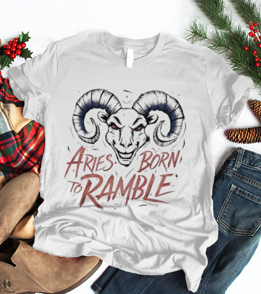 Aries Born To Ramble Fierce Ram T-Shirt