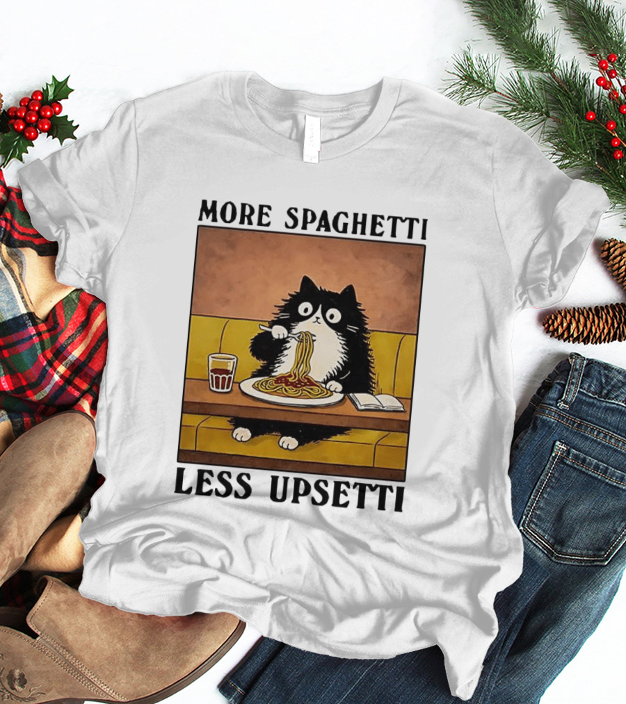 More Spaghetti Less Upsetti Black Cat Eating Italian Food With Drink T-Shirt