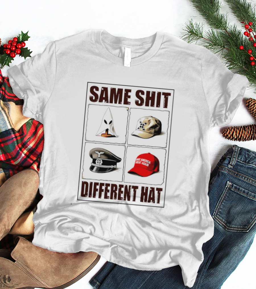 Same Shit Different Hat Meme MAGA Cap KKK Satire Political T-Shirt