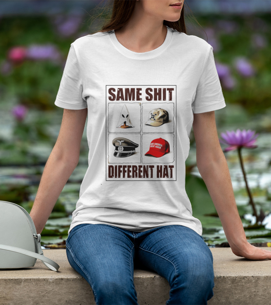 Same Shit Different Hat Meme MAGA Cap KKK Satire Political T-Shirt
