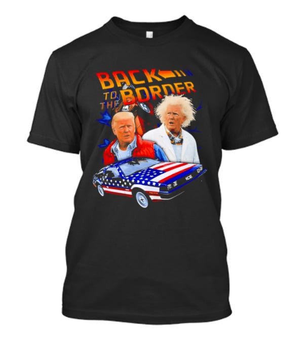 Back To The Border Trump DeLorean Parody Artsy T-Shirt
