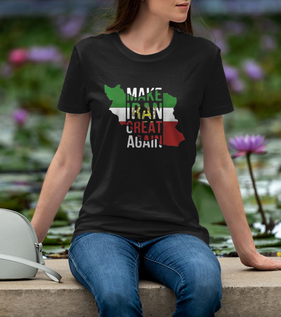 Make Iran Great Again Iranian Miga Flag Map T-Shirt