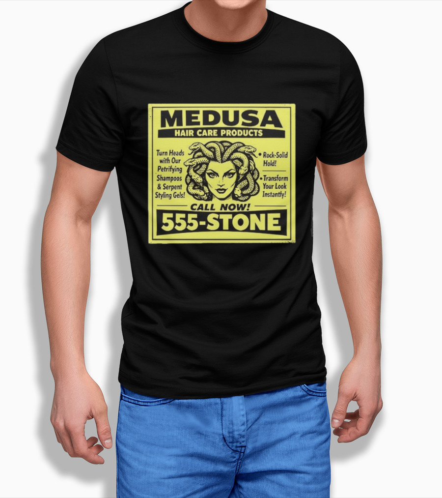 Medusa Hair Care Products 555 STONE Turn Heads With Petrifying Shampoos Serpent Styling Gels Rock Solid Hold Transform Your Look Instantly T-Shirt