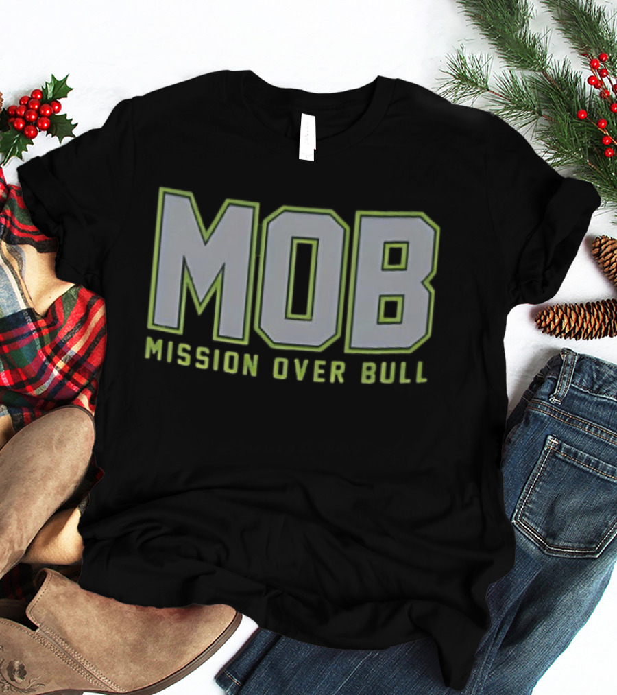 MOB Mission Over Bull Seattle Seahawks Fan T-Shirt