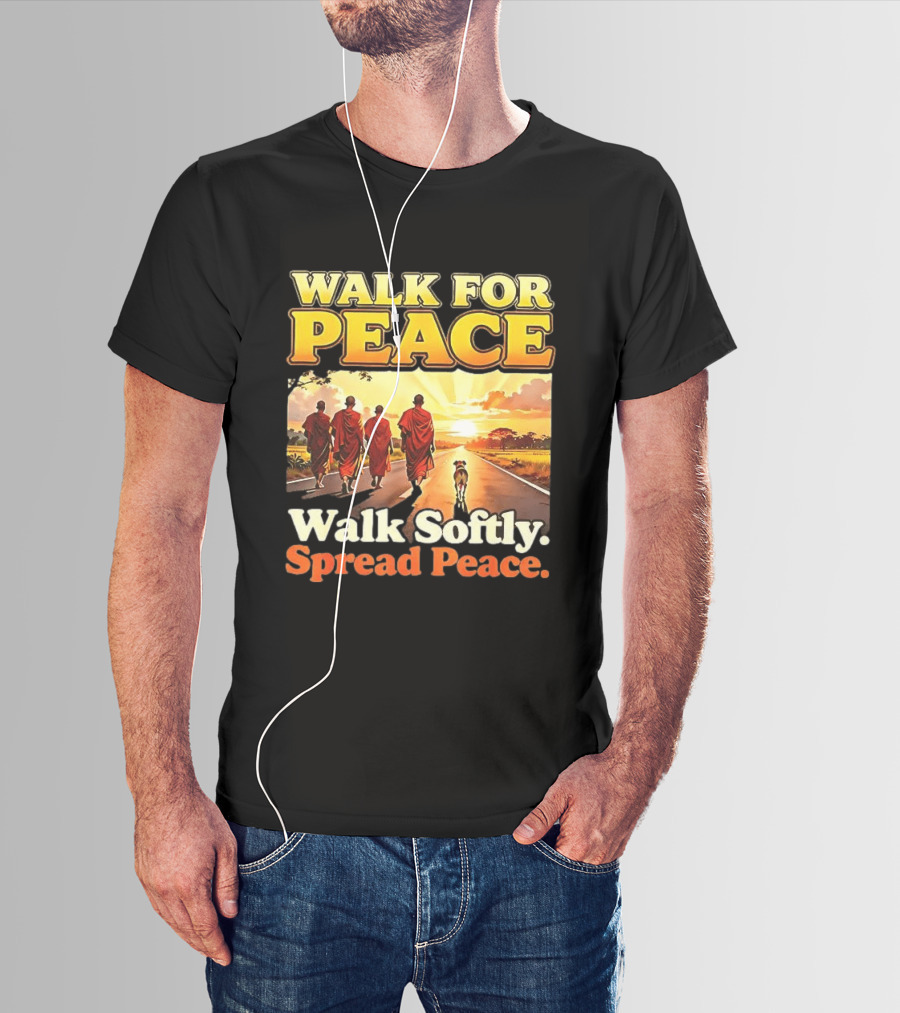 Walk For Peace Walk Softly Spread Peace Buddhist Monks And Aloka Dog T-Shirt