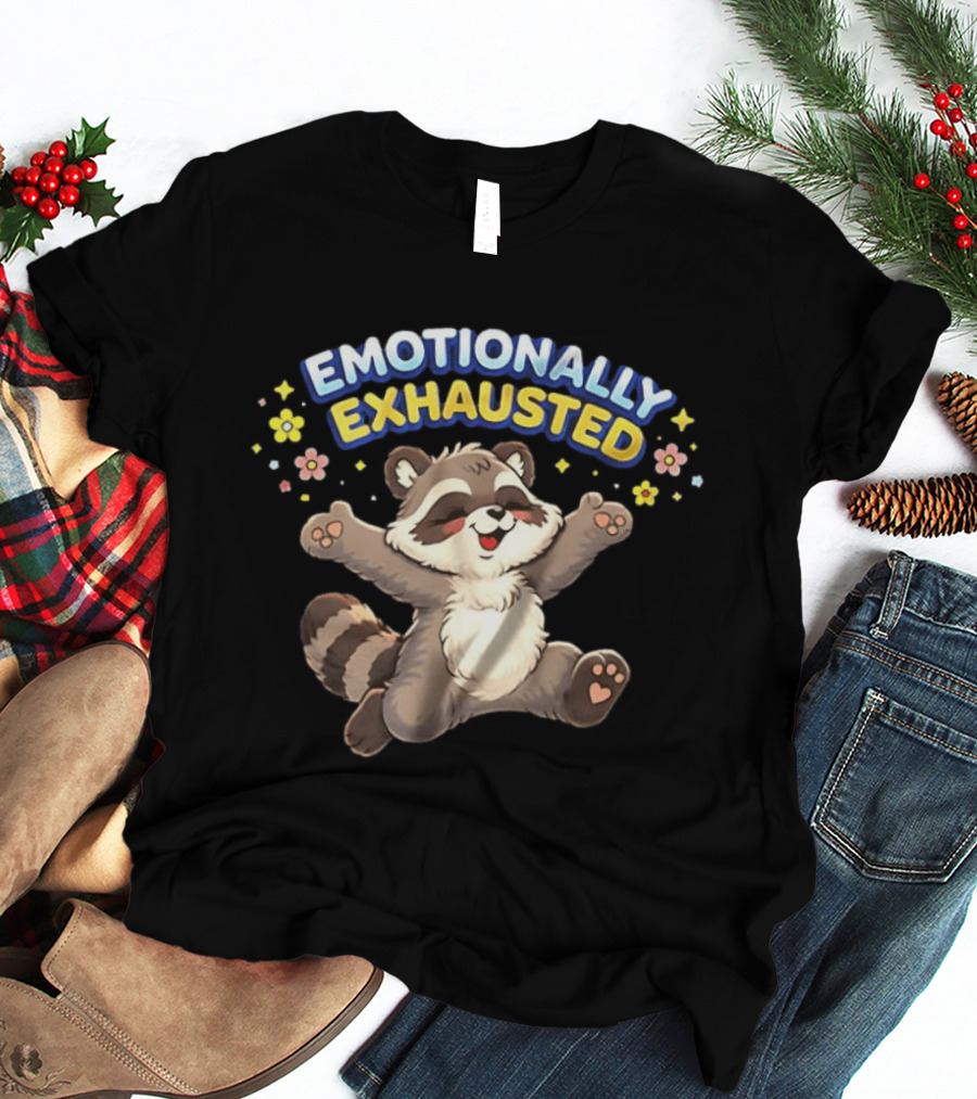 Emotionally Exhausted Raccoon With Flowers And Stars T-Shirt