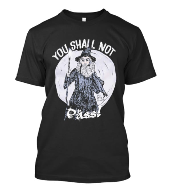 You Shall Not Pass Wizard Gandalf Blocking Pose T-Shirt