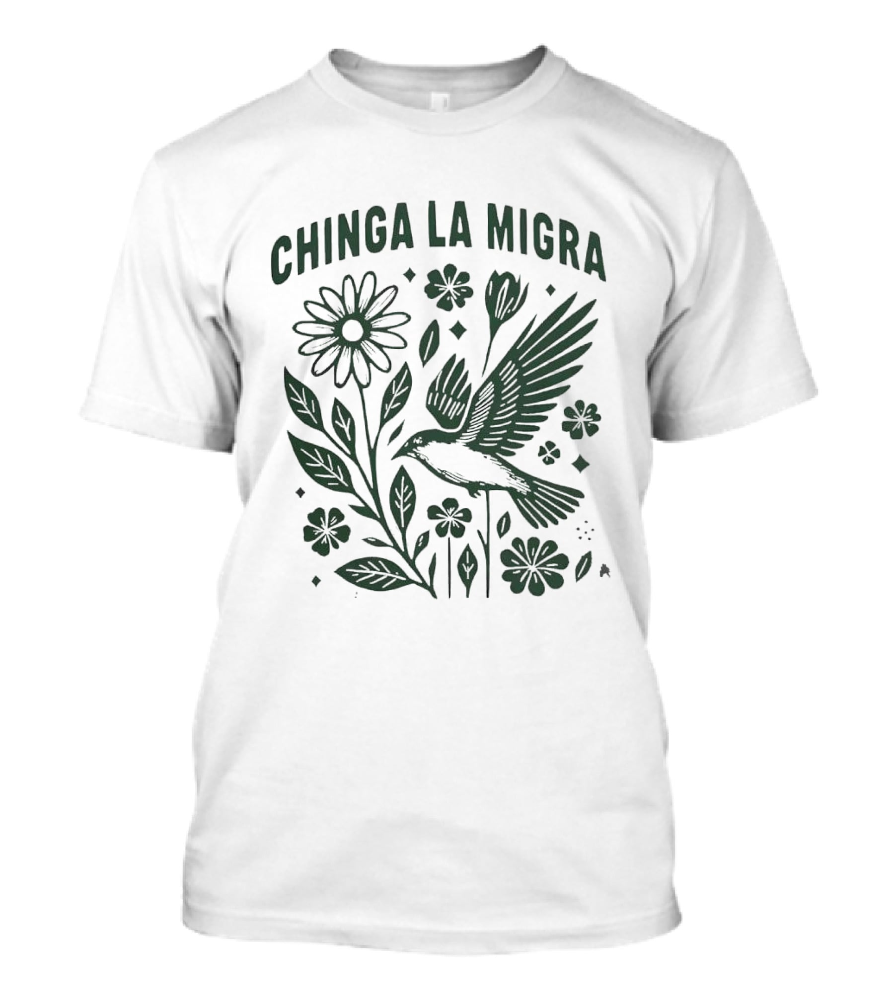 Chinga La Migra Protest With Flower And Bird Imagery For Human Rights Awareness T-Shirt
