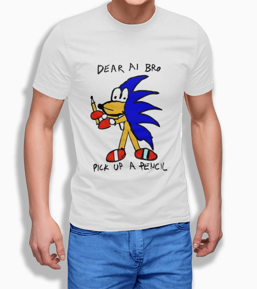 Dear AI Bro Pick Up A Pencil Sonic T-Shirt