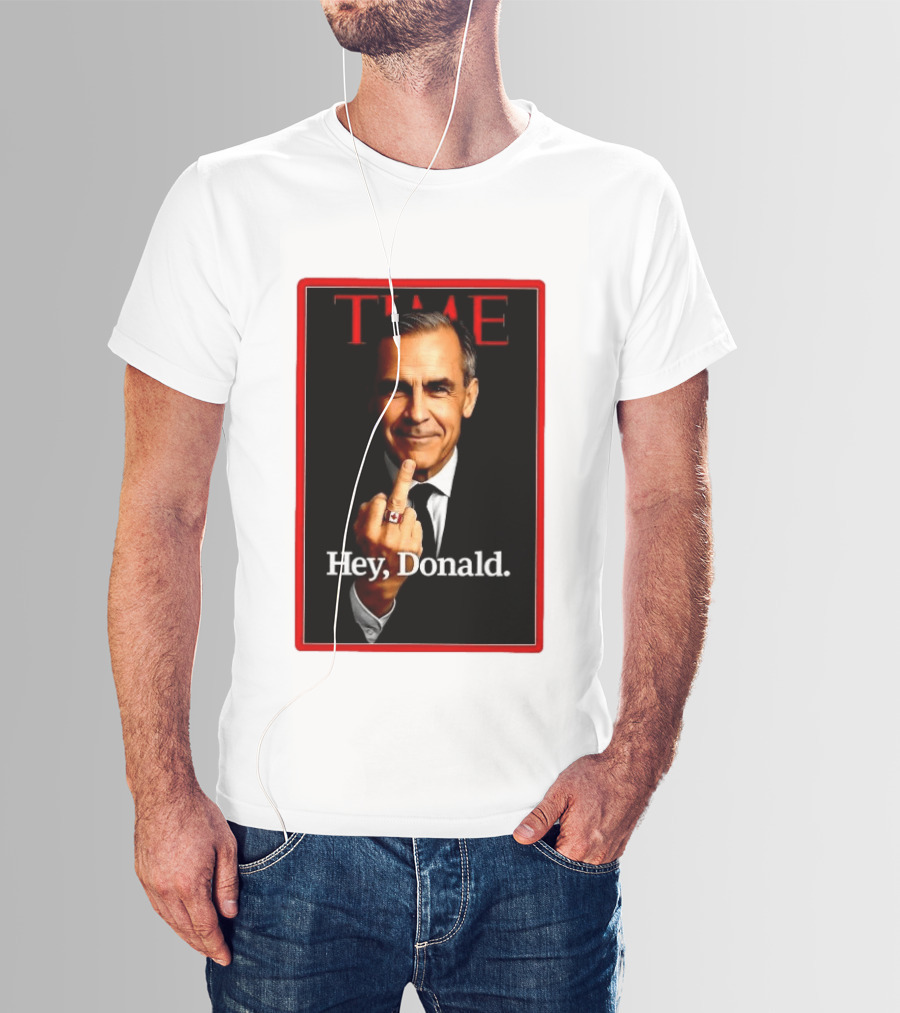 Time Mark Carney Hey Donald Middle Finger Gesture T-Shirt