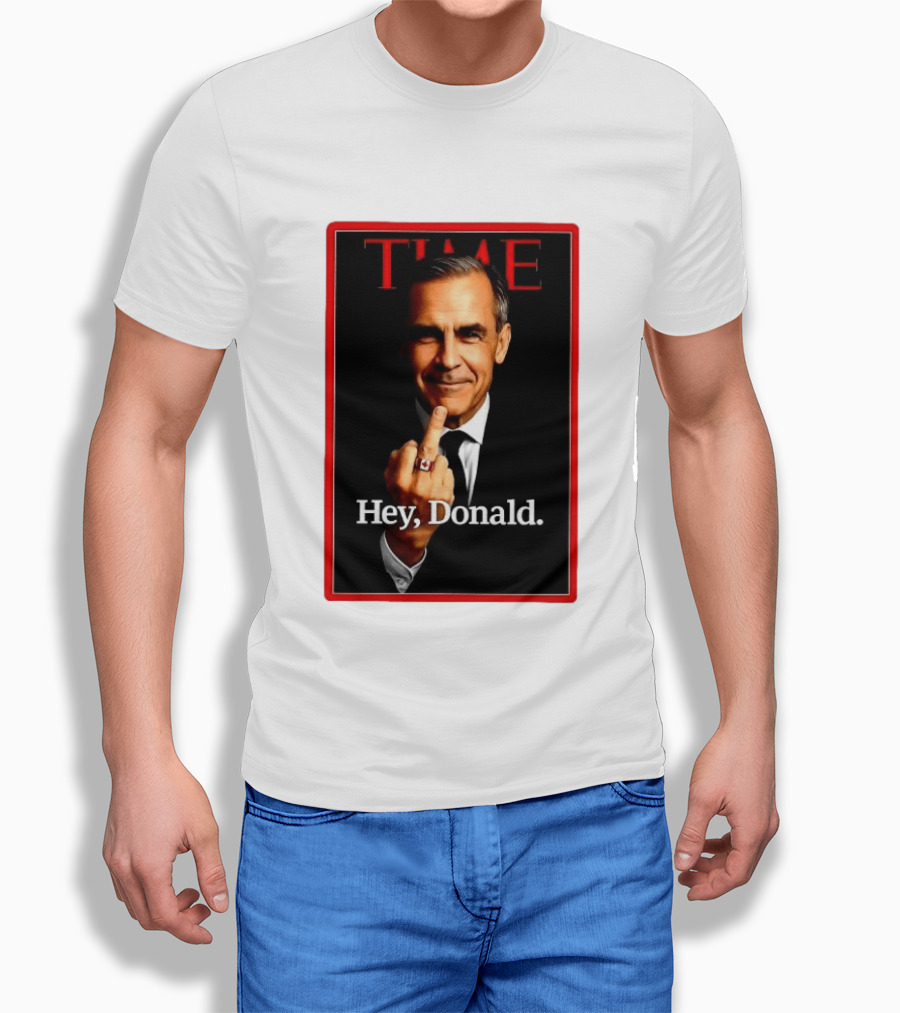 Time Mark Carney Hey Donald Middle Finger Gesture T-Shirt