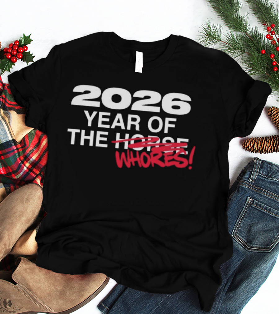 2026 Year Of The Horse Crossover Whore Edit T-Shirt