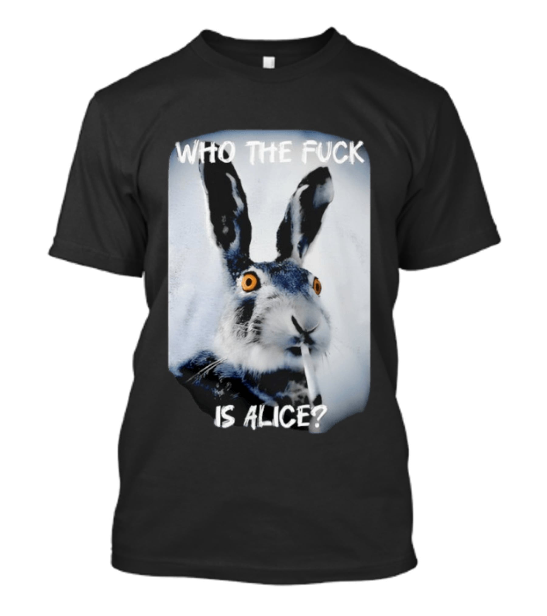 Bunny Smoking Who The Fuck Is Alice 2025 T-Shirt