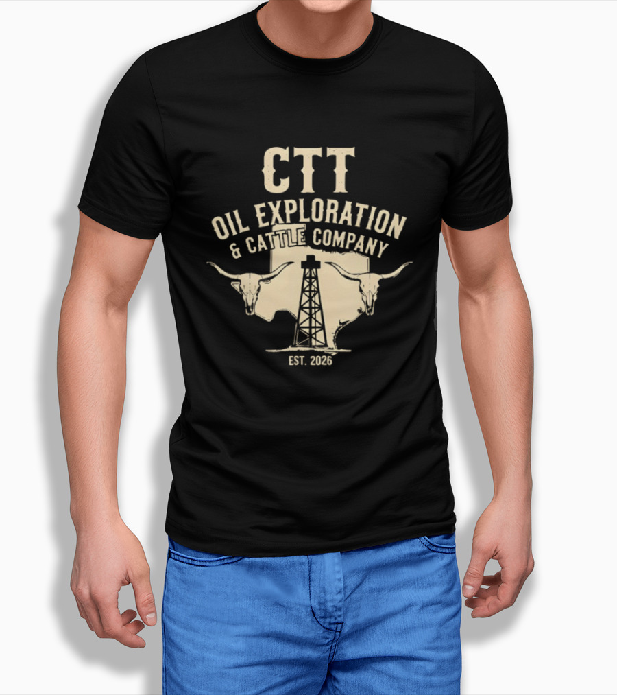 CTT Oil Exploration And Cattle Company EST 2026 With Longhorn And Oil Derrick T-Shirt