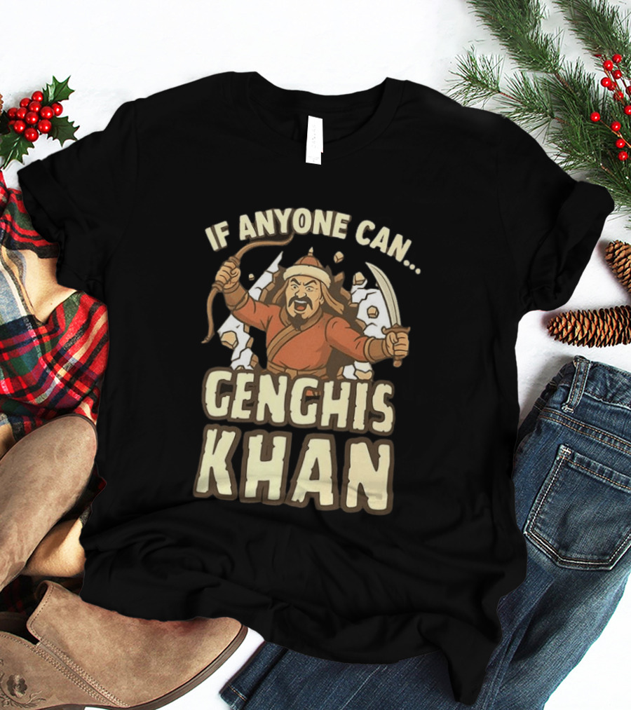 If Anyone Can Genghis Khan Mongol Empire Comic T-Shirt