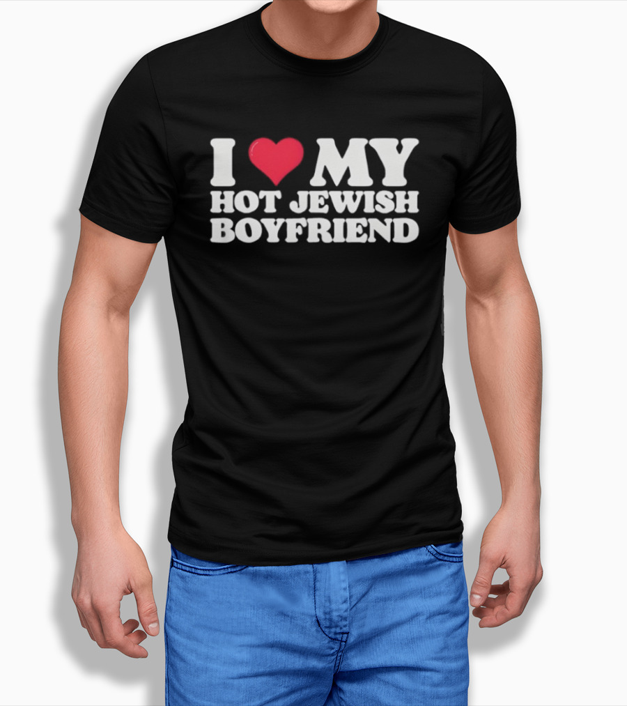 I Heart My Hot Jewish Boyfriend Valentine's Love T-Shirt