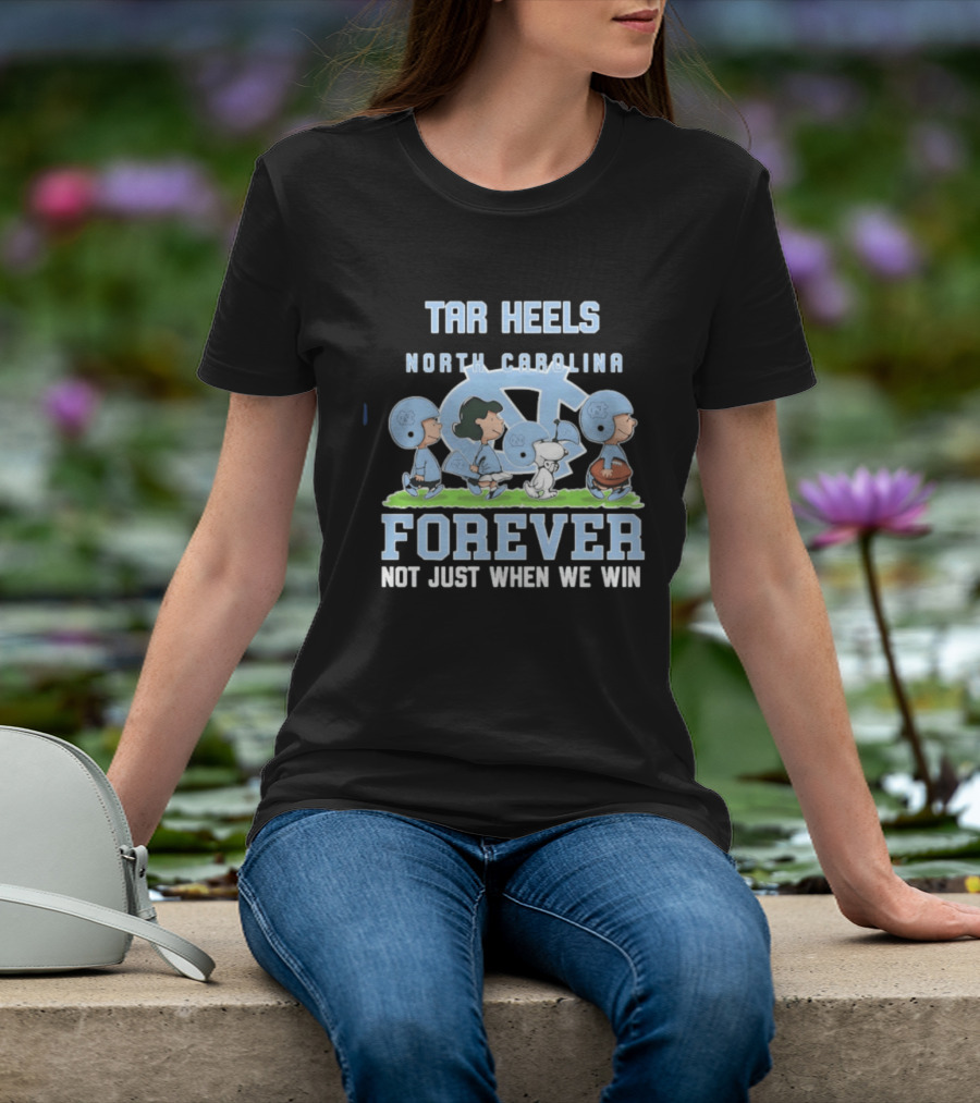 Tar Heels North Carolina Peanuts Forever Not Just When We Win T-Shirt