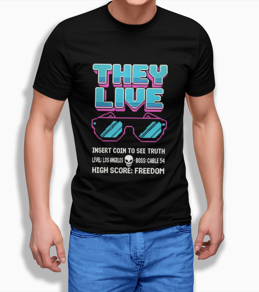 They Live Glasses Insert Coin To See Truth Los Angeles Boss Cable 54 High Score Freedom T-Shirt
