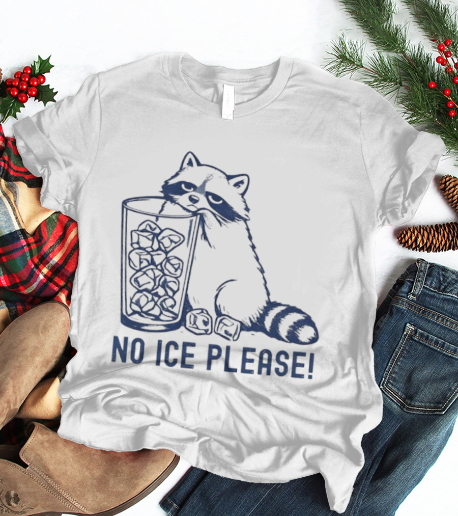 Raccoon Illustration No Ice Please T-Shirt