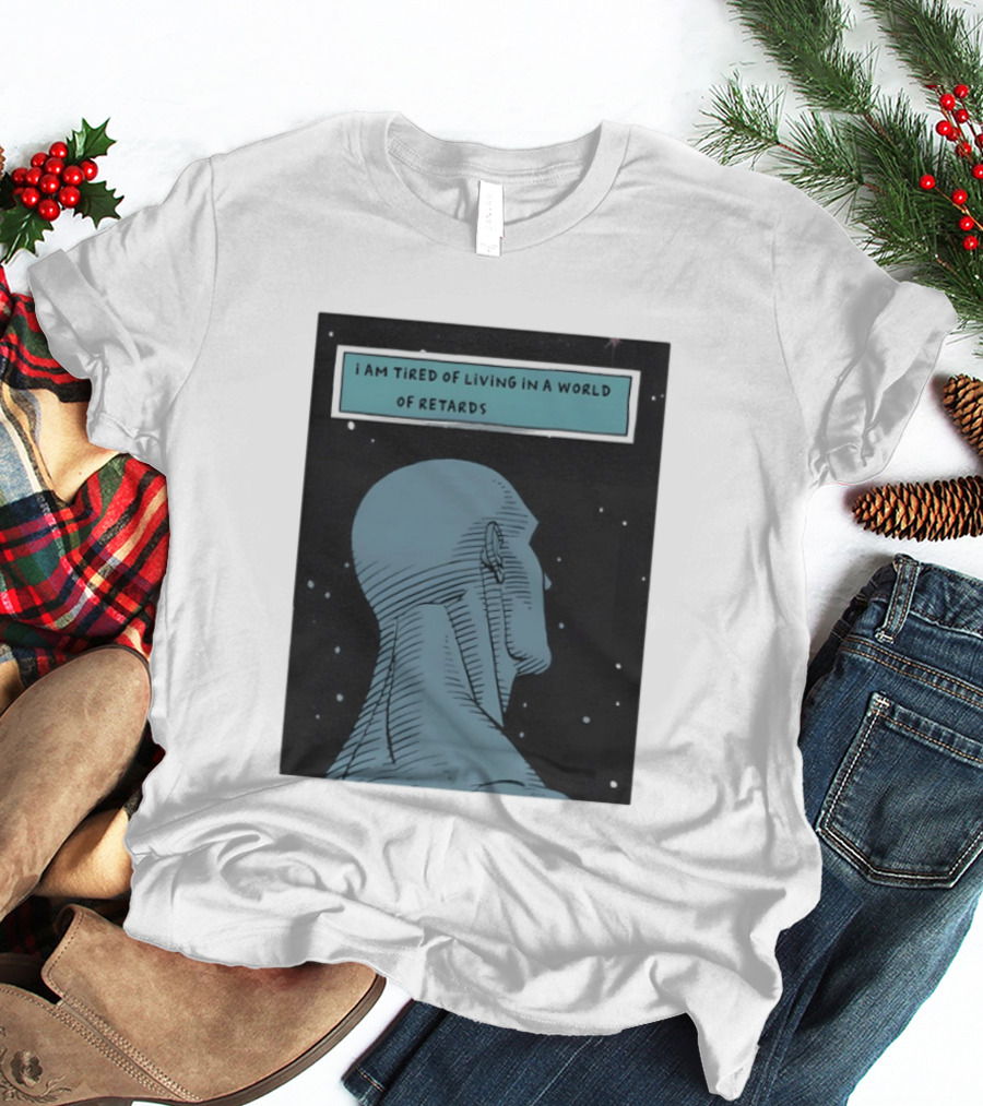 I Am Tired Of Living In A World Of Retards Dark Blue Head And Stars T-Shirt