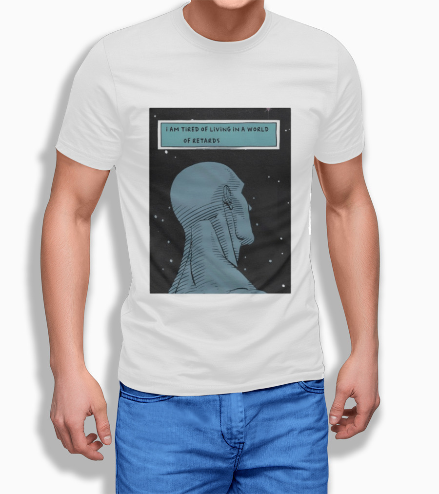 I Am Tired Of Living In A World Of Retards Dark Blue Head And Stars T-Shirt