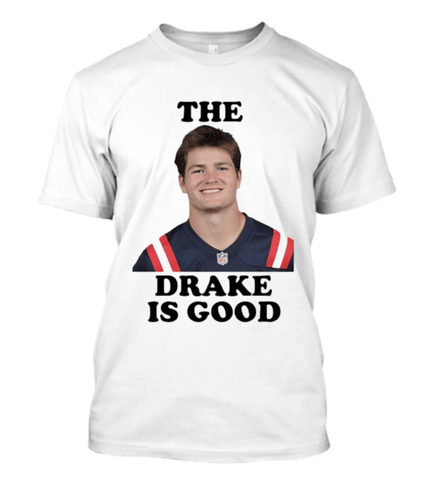 The Drake Is Good Drake Maye Football NFL Jersey T-Shirt