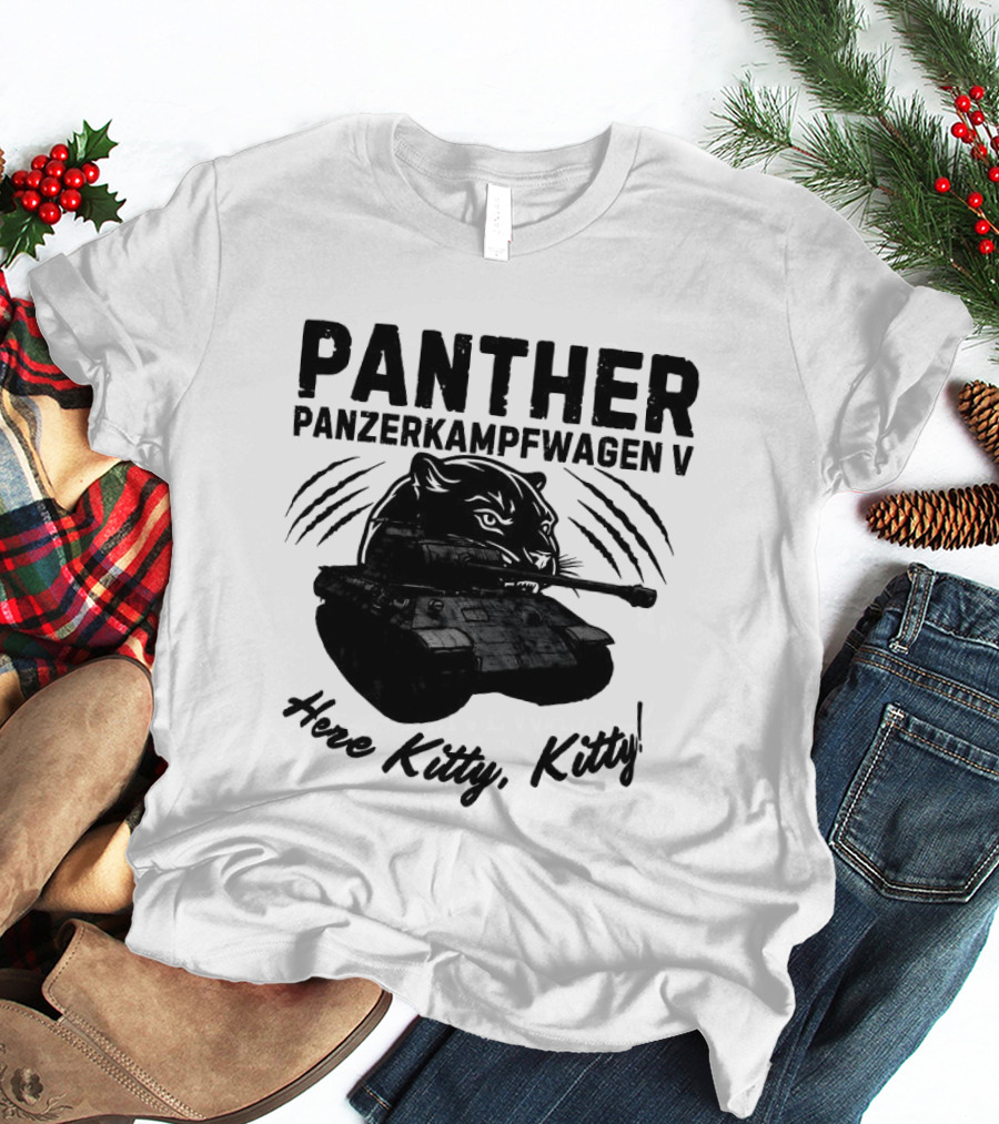 Panzerkampfwagen V Panther Tank Here Kitty Kitty T-Shirt