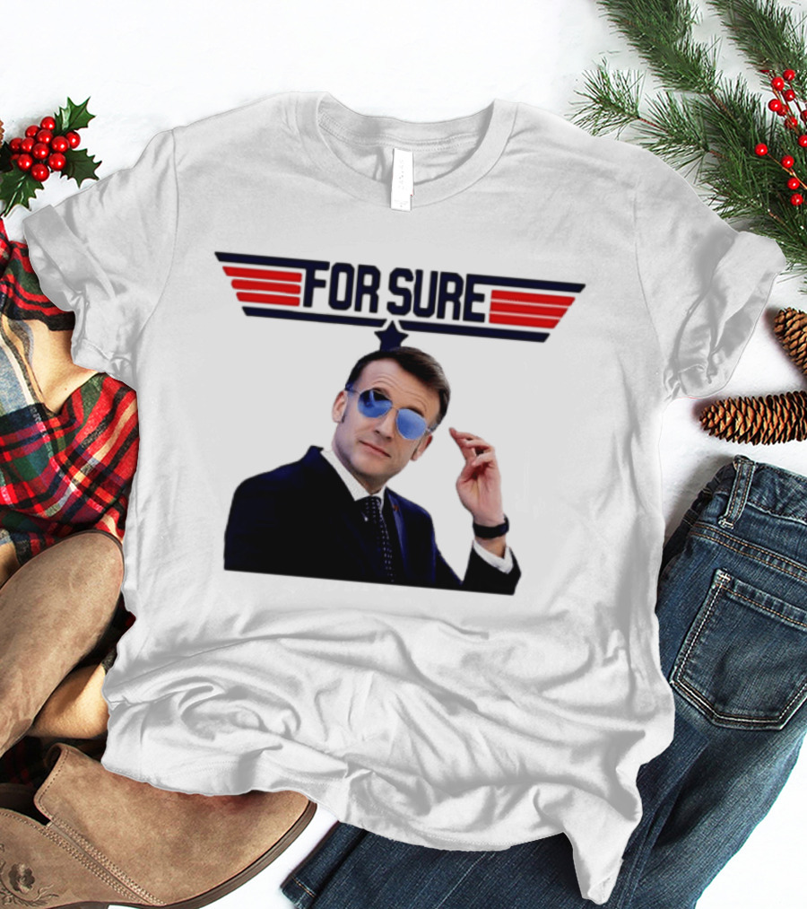 Emmanuel Macron For Sure Top Gun Parody Aviator Sunglasses T-Shirt