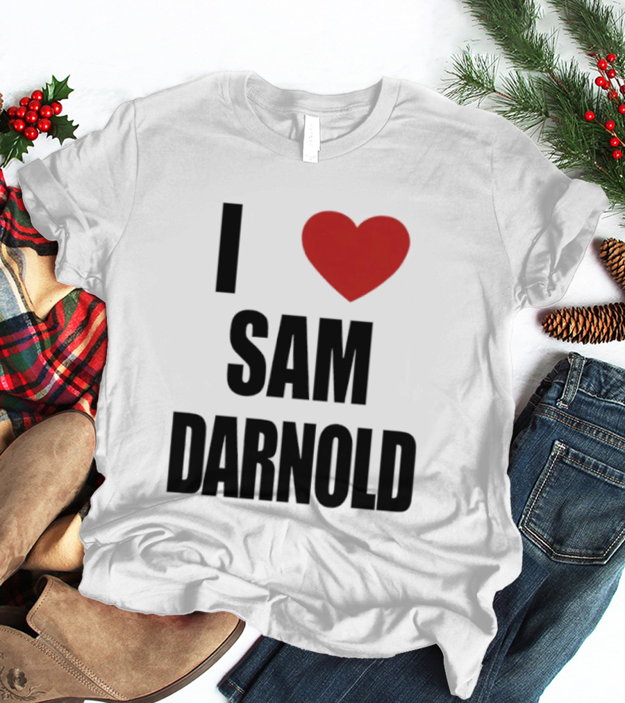 I Love Sam Darnold T-Shirt
