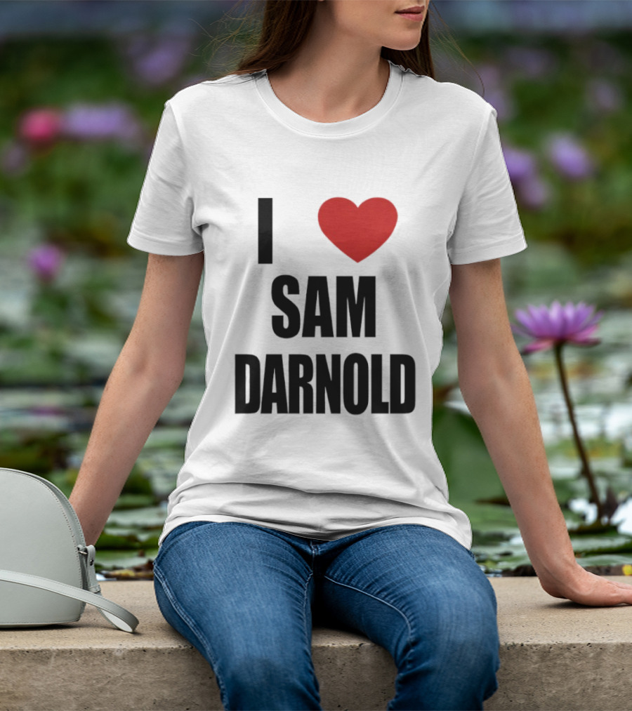 I Love Sam Darnold T-Shirt