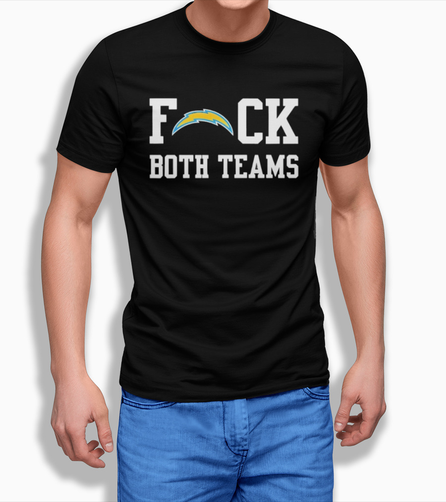 Los Angeles Chargers F*ck Both Teams Football T-Shirt