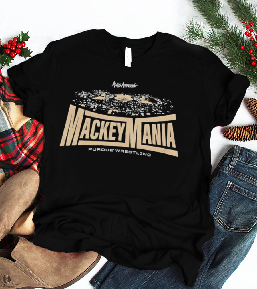 MackeyMania Purdue Wrestling Event Promotion And Hype Team Spirit T-Shirt