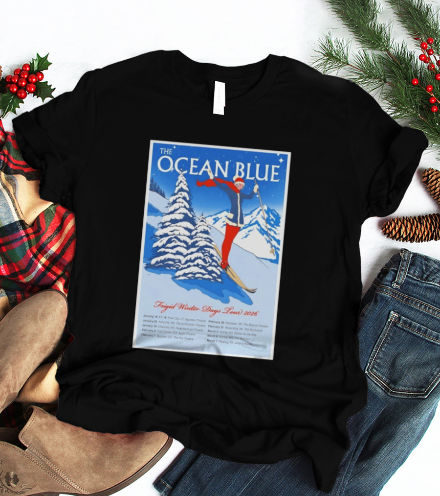 The Ocean Blue Frigid Winter Days Tour 2026 With Skiing Santa And Show Dates T-Shirt