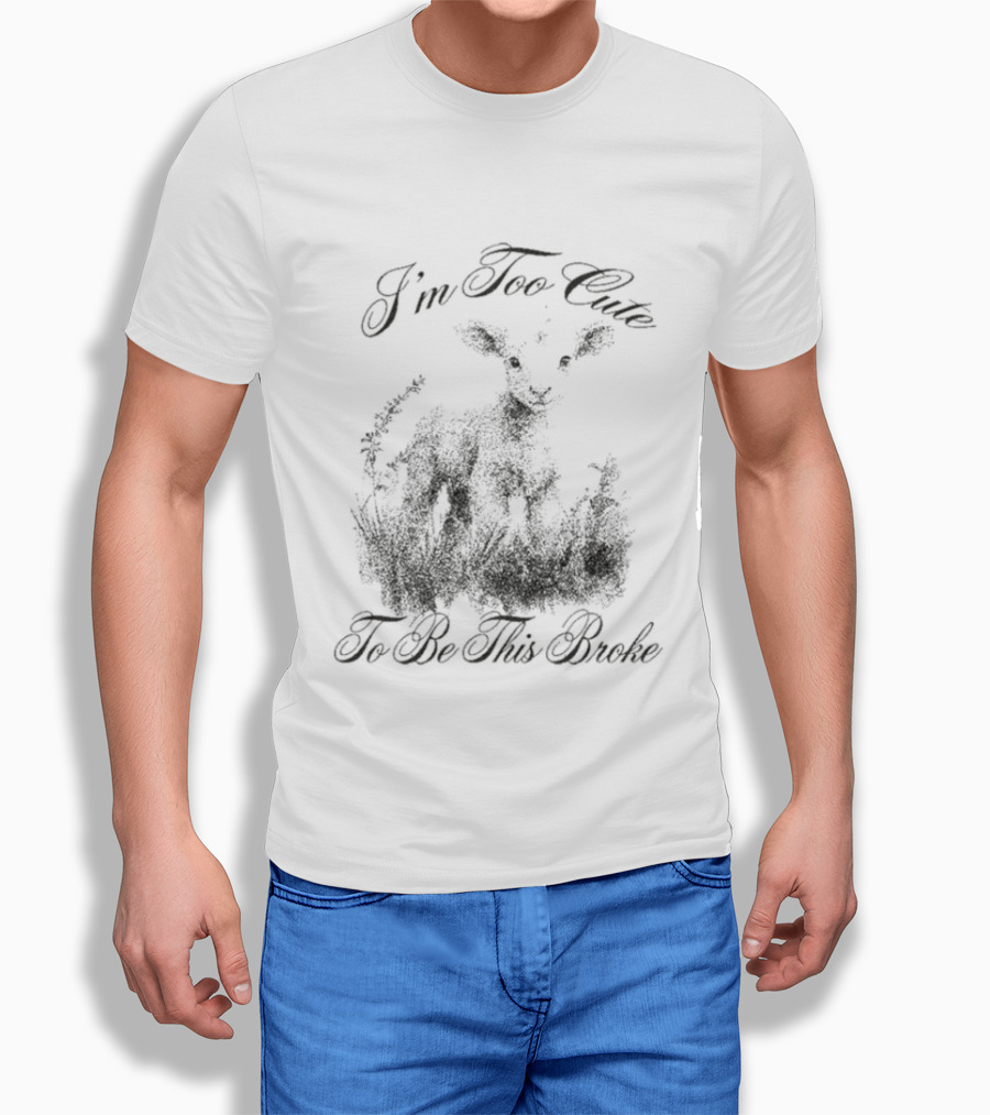 I'm Too Chic To Be This Broke Lamb T-Shirt