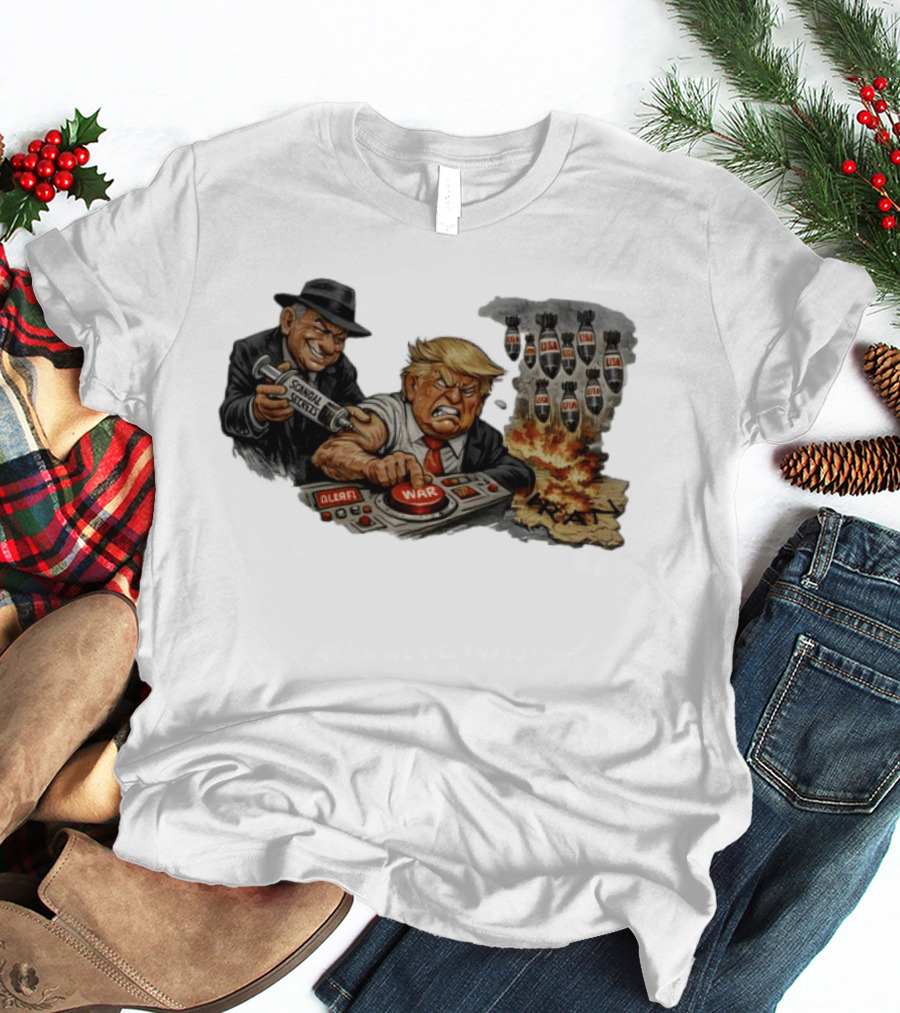 Israel Trump War Trigger US Iran Tensions Satirical Commentary T-Shirt